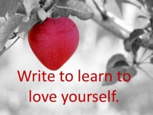 Write to learn to love yourself